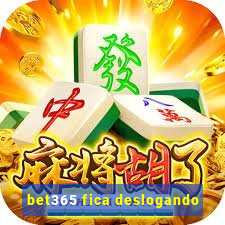 bet365 fica deslogando